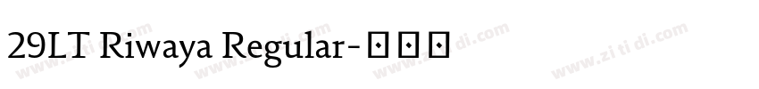 29LT Riwaya Regular字体转换 29LT Riwaya Regular字体转换